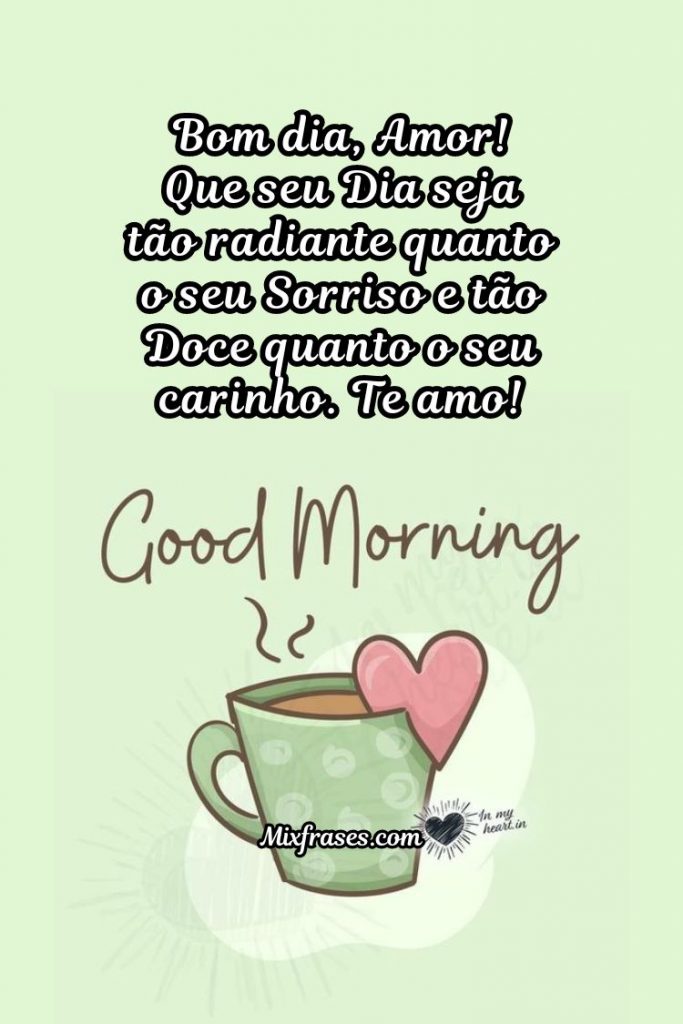Bom dia amor! Imagens com mensagens românticas - Mix Frases